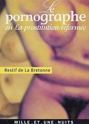 Mille et une Nuits Le pornographe ou La prostitution réformée