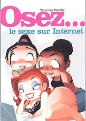 La Musardine Osez... Le sexe sur Internet