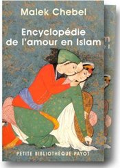 Payot Encyclopédie de l'amour en Islam, coffret de 2 volumes