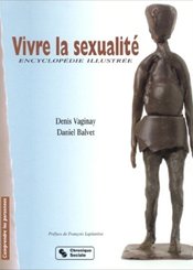 Chronique Sociale Vivre la sexualité : Encyclopédie illustrée