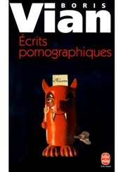 LGF - Livre de Poche Ecrits pornographiques, précédé de "Utilité d'une littérature érotique"