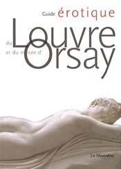 La Musardine Guide érotique du Louvre et du musée d'Orsay