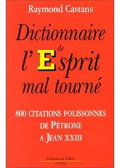 Editions de Fallois Dictionnaire de l'esprit mal tourné