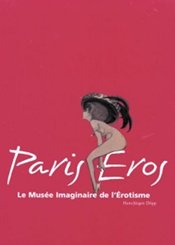 Parkstone Paris Eros : Le Musée imaginaire de l'érotisme de Paris