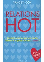 Marabout Relations hot : Comment savoir ce que vous voulez, l'obtenir et le garder chaud bouillant !