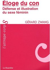 La Musardine Eloge du con : Défense et illustration du sexe féminin