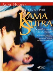  (inconnue) Le Grand livre du Kama Sutra : Le Guide complet de la sexualité