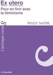 La Musardine Ex utero : pour en finir avec le féminisme