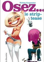La Musardine Osez... le strip-tease