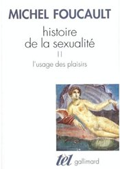 Gallimard Histoire de la sexualité. II L'usage des plaisirs