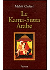 Pauvert Le Kama-Sutra arabe : Deux mille ans de littérature érotique en Orient